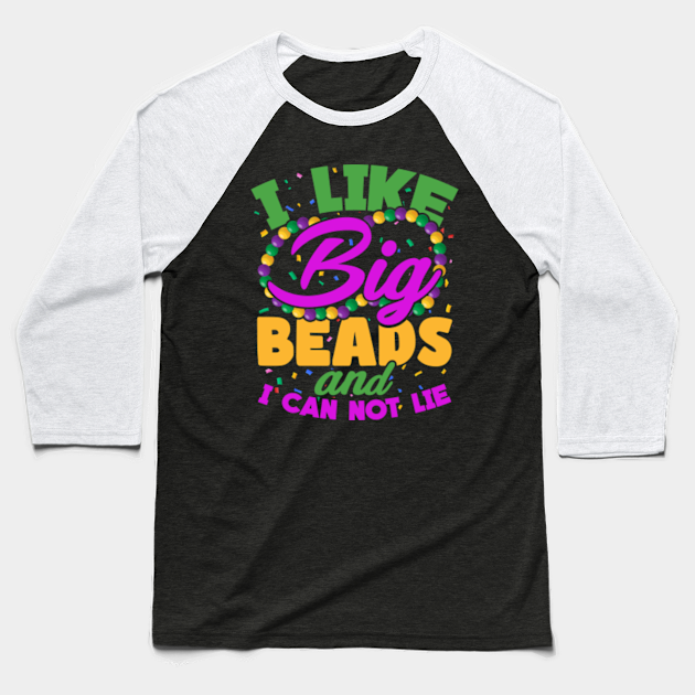 I Like Big Beads And I Can Not Lie I Like Big Beads And I Can Not Lie Baseball T Shirt 1628